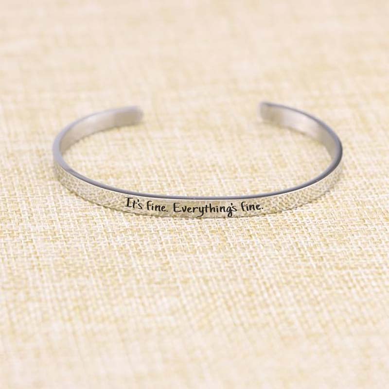 It's Fine Everything's Fine Engraved Bracelet