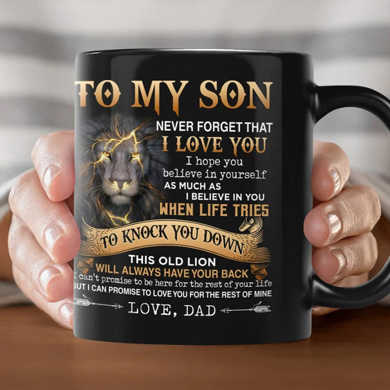 Dad To Son - Never Forget I Love You - Coffee Mug - A867