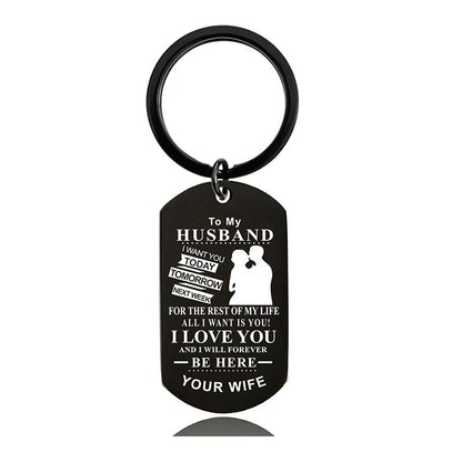 To My Husband - I Love You And I Will Forever Be Here - Inspirational Keychain - A913