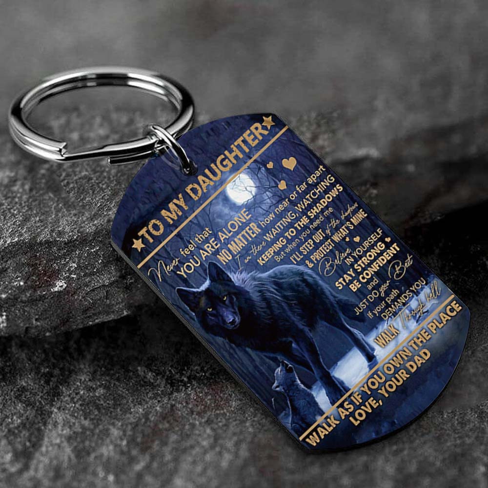 Dad To Daughter - Never Feel That You Are Alone - Wolf Multi Colors Personalized Keychain - A884