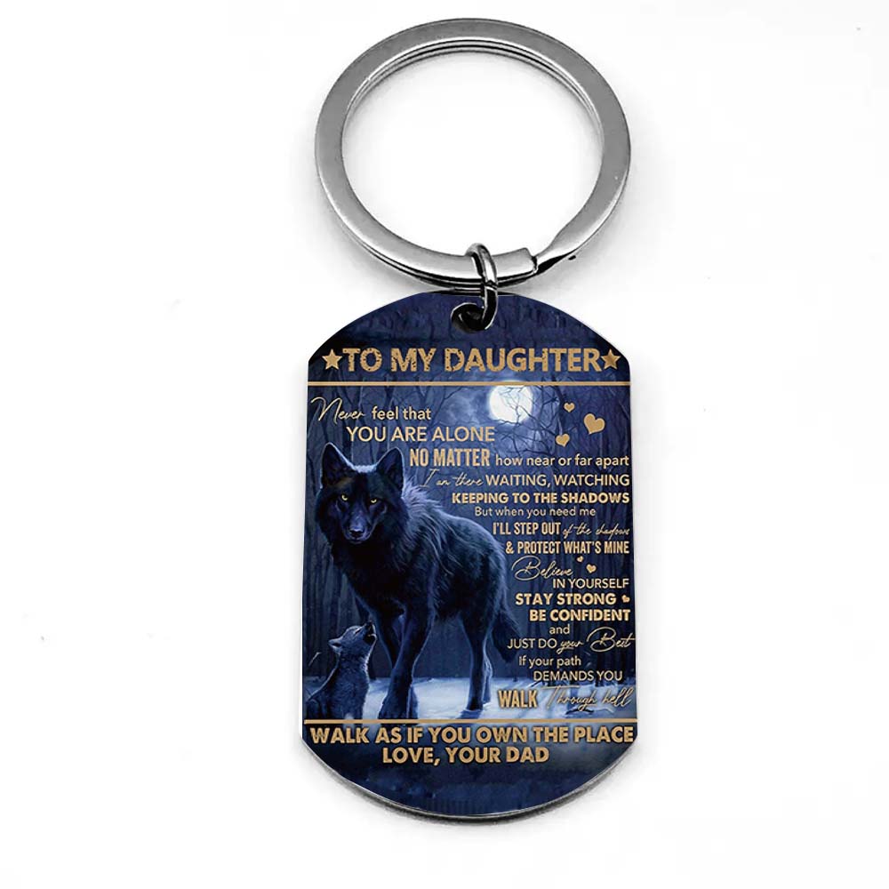 Dad To Daughter - Never Feel That You Are Alone - Wolf Multi Colors Personalized Keychain - A884