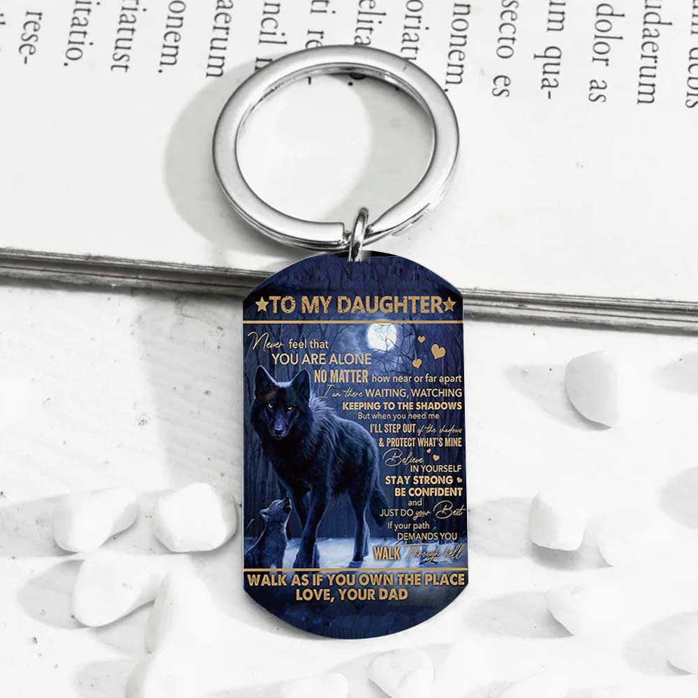 Dad To Daughter - Never Feel That You Are Alone - Wolf Multi Colors Personalized Keychain - A884