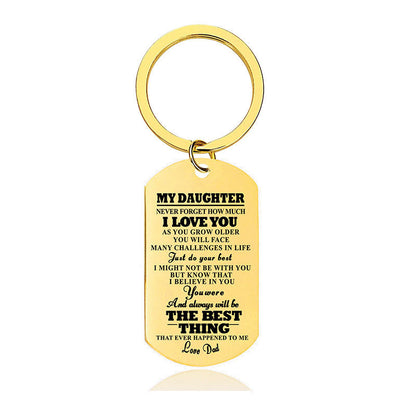 Dad To Daughter - Never Forget How Much I Love You - Inspirational Keychain - A910