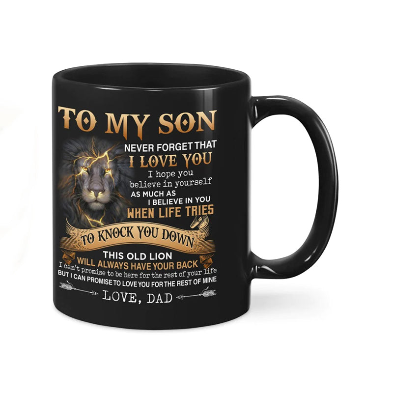 Dad To Son - Never Forget I Love You - Coffee Mug - A867